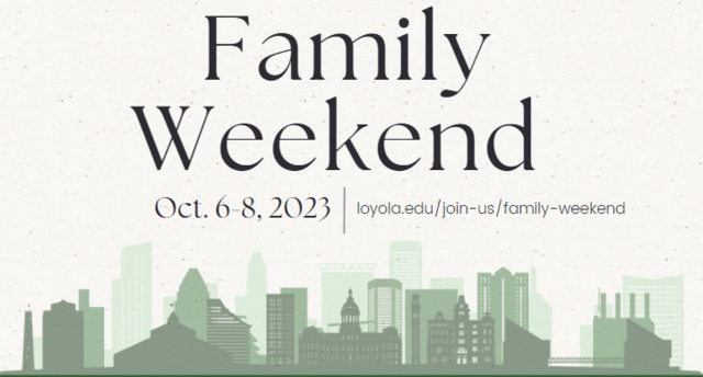 Loyola Family Weekend October 6th to 8th 2023