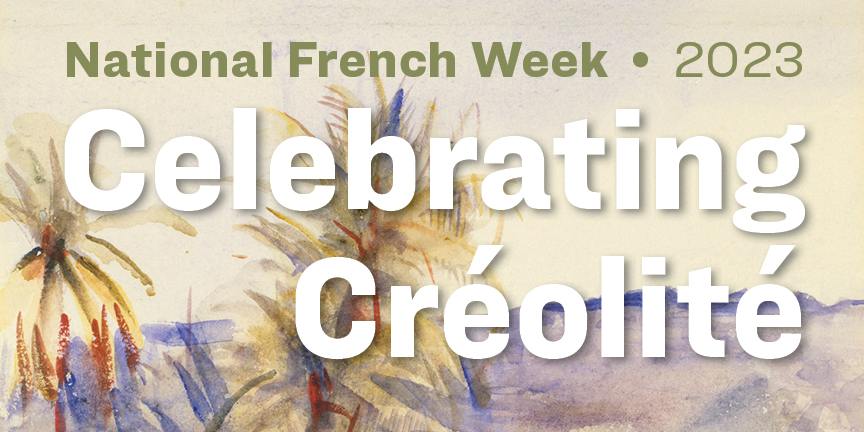 National French Week 2023 Celebrating Créolité with landscape background