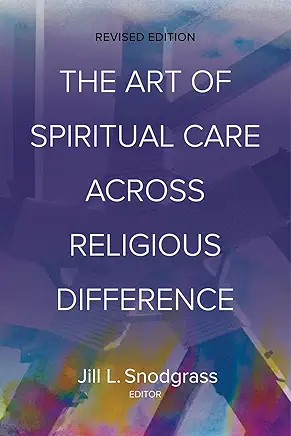 Book cover of 'The Art of Spiritual Care Across Religious Difference'