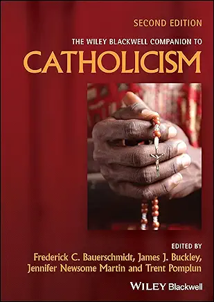 Book cover of 'The Wiley Blackwell Companion to Catholicism, Second Edition'