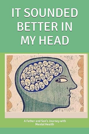 Book cover of 'It Sounded Better in My Head'
