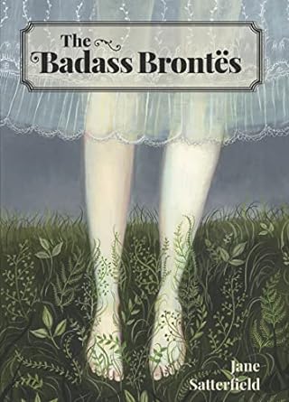 Book cover of '>The Badass Brontës'