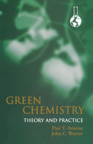 Green Chemistry Theory and Practice book cover