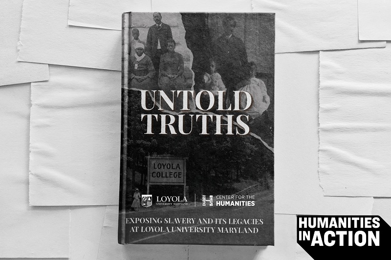The cover of "Untold Truths: Exposing Slavery and Its Legacies at Loyola University Maryland"